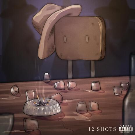 12 Shots | Boomplay Music