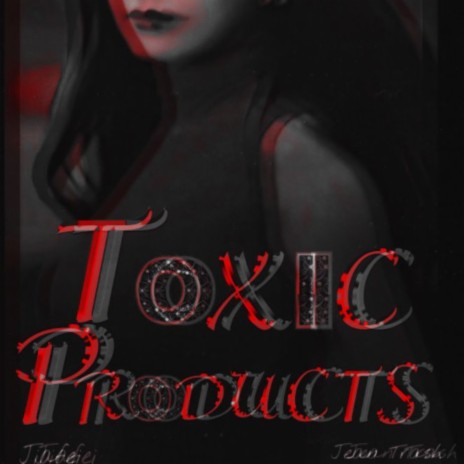 Toxic Products (Remix) ft. Jiafei | Boomplay Music