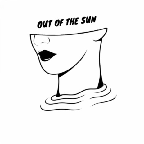 Out of the Sun