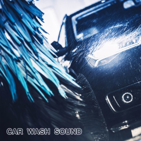 Soothing Car Wash Sound (feat. National Geographic Nature Sounds, White Noise Sounds For Sleep, Soothing Sounds, Soothing Baby Sounds & Relaxing Nature Sound) | Boomplay Music