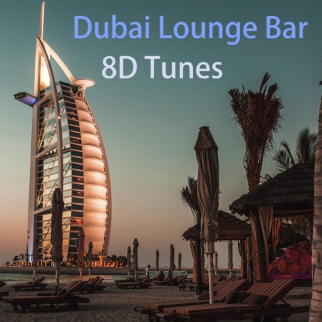 Dubai Lounge Bar | Boomplay Music