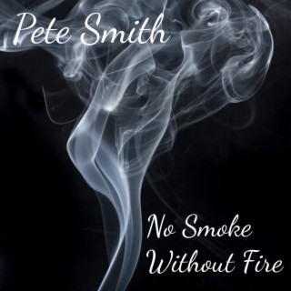 No Smoke Without Fire