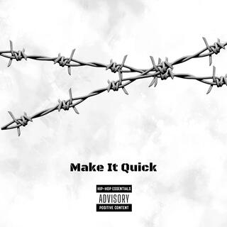 Make It Quick lyrics | Boomplay Music