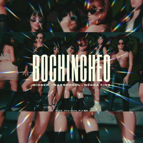 Bochincheo ft. Rasschool & Negra Fina | Boomplay Music