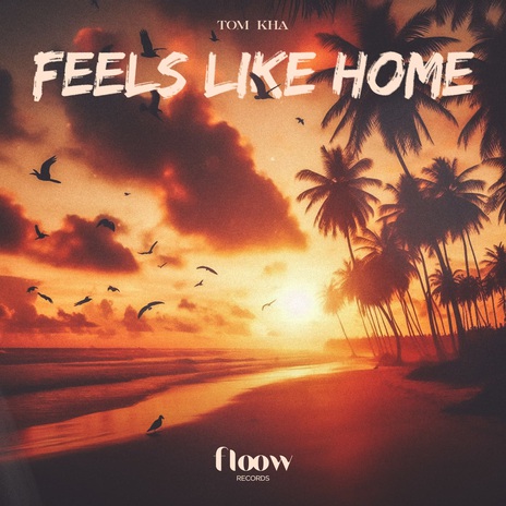 Feels Like Home | Boomplay Music