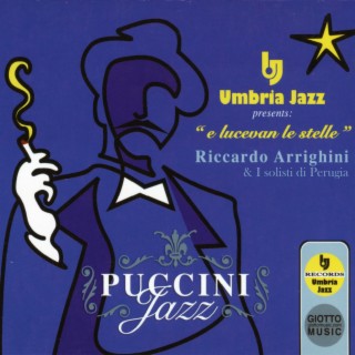 Umbria Jazz Presents: E lucevan le stelle - Puccini Jazz