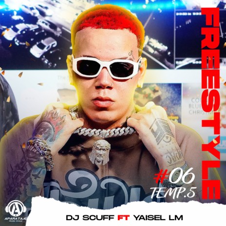 FREESTYLE #06 TEMP.5 ft. Yaisel LM | Boomplay Music