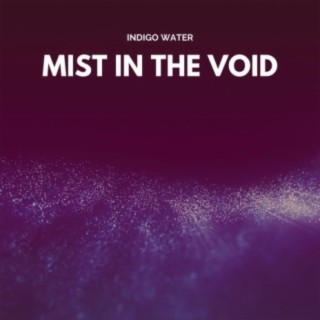 Mist in the Void