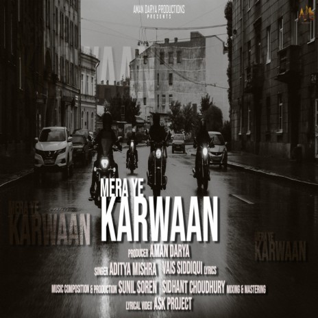 Mera Ye Karwaan ft. Sunil Soren & Vais Siddiqui | Boomplay Music