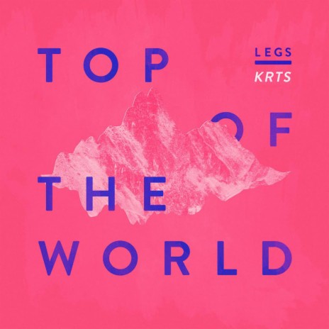 Top of the World ft. KRTS | Boomplay Music