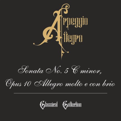 Sonata No. 5 C minor, Opus 10 Allegro molto e con brio