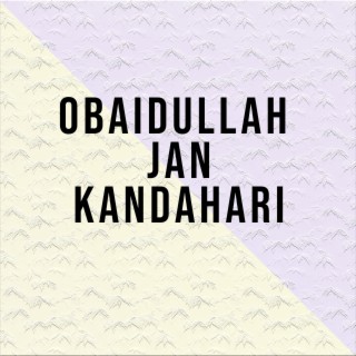 Obaidullah Jan Kandahari Awal