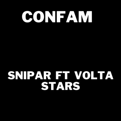 Confam ft. Volta Stars | Boomplay Music