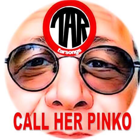 Call Her Pinko