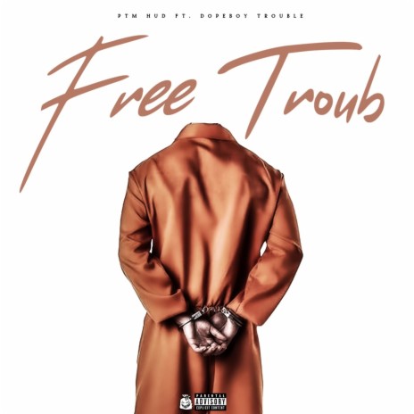 Free Troub ft. Dopeboy Trouble | Boomplay Music