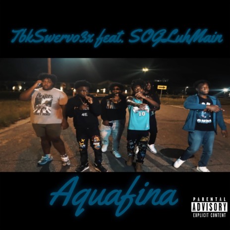 Aquafina ft. SOGLuhMain