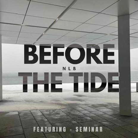 Before The Tide ft. OSPRE & Seminar | Boomplay Music