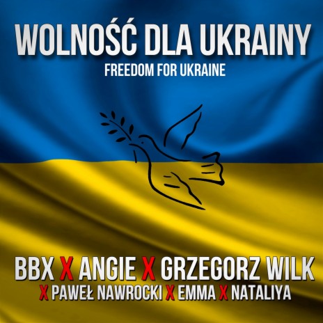 Wolność dla Ukrainy (Radio Edit) ft. Angie, Paweł Nawrocki & Grzegorz Wilk | Boomplay Music