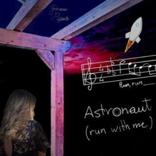 Astronaut (Run With Me)