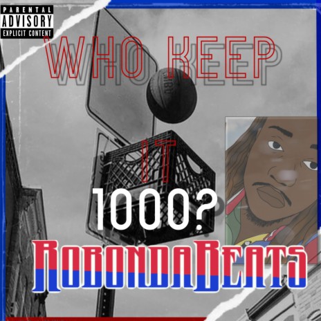 Who Keep it 1000 | Boomplay Music