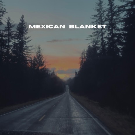 Mexican Blanket | Boomplay Music