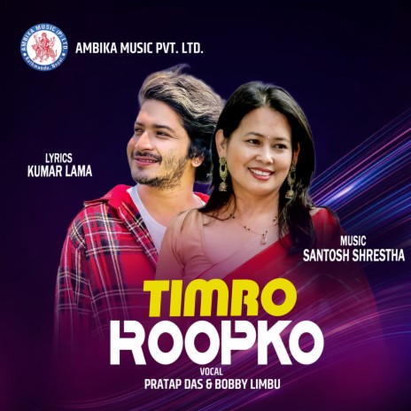 Timro Roopko Barnan ft. Bobby Limbu | Boomplay Music