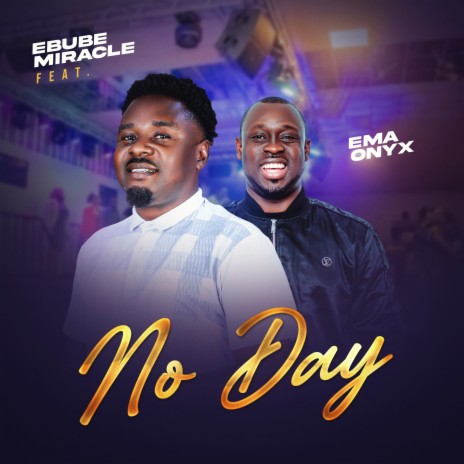 No Day ft. Ema Onyx | Boomplay Music