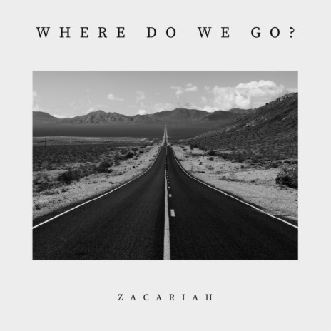 Where Do We Go? | Boomplay Music