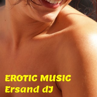 Erotic Music, relax and seductive session