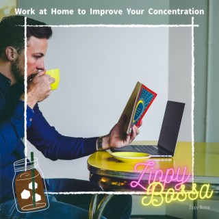 Work at Home to Improve Your Concentration