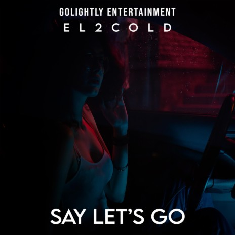 SAY LET'S GO | Boomplay Music