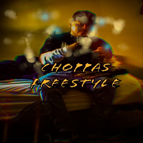 Choppas Freestyle