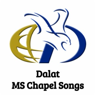Dalat MS Chapel Songs