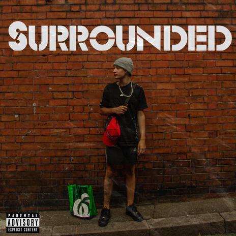 Surrounded | Boomplay Music