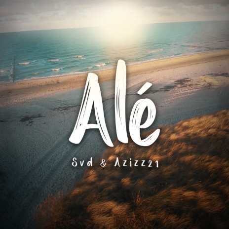 Alé ft. Azizz21 | Boomplay Music