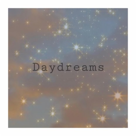 Daydreams | Boomplay Music