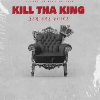 Kill Tha King
