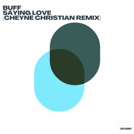 Saying Love (Cheyne Christian Extended Remix)