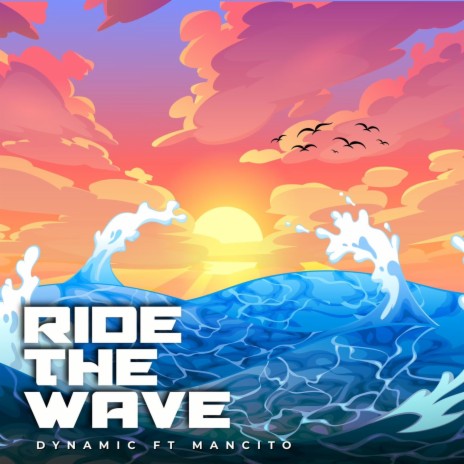 Ride The Wave ft. Mancito Telfort | Boomplay Music