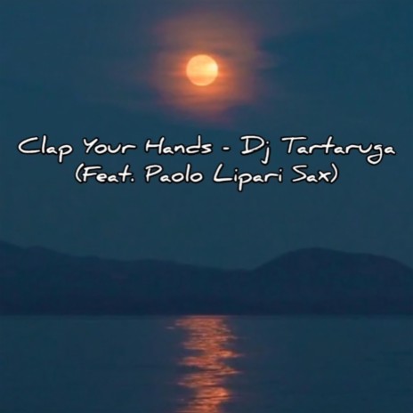 Clap your hands ft. Paolo Lipari Sax
