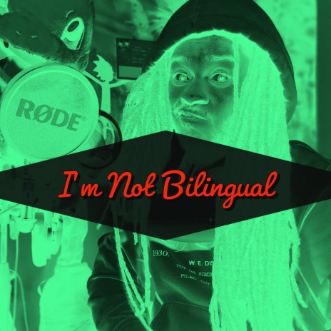 I'm Not Bilingual | Boomplay Music