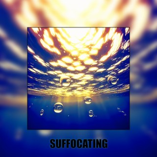 Suffocating