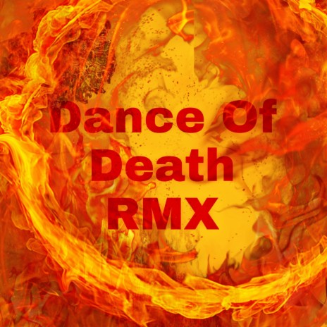 Dance Of Death RMX