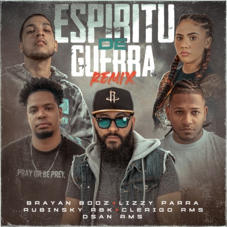 Espíritu De Guerra Remix ft. Rubinsky Rbk, Brayan Booz, Lizzy Parra & Clerigo RMS | Boomplay Music
