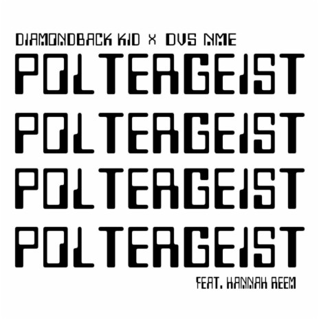 Poltergeist ft. DVS NME & Hannah Reem