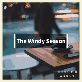 The Windy Season