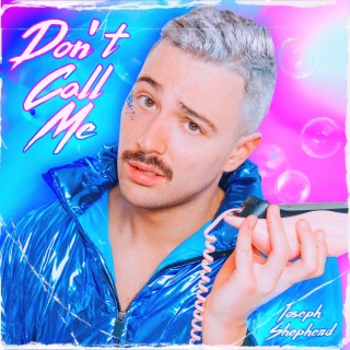 Don't Call Me