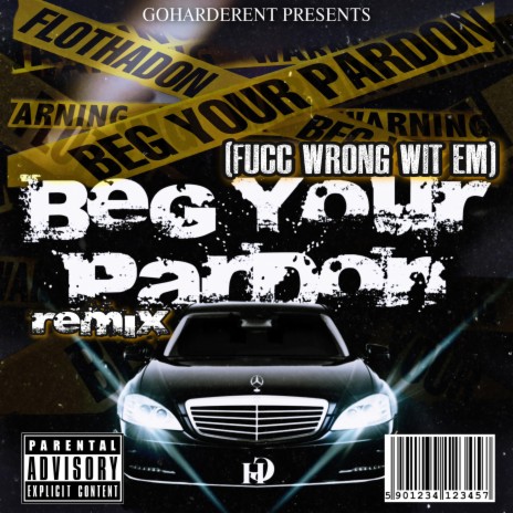 Fucc Wrong Wit Em (Beg Your Pardon) (remix)