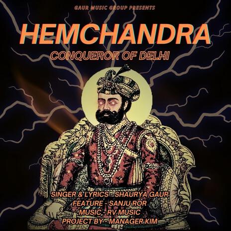 Hemchandra Conqueror of Delhi (feat. Sanju Ror) | Boomplay Music