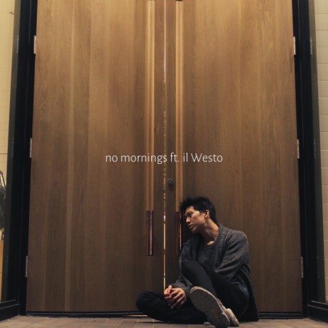 No Mornings (feat. Il Westo) | Boomplay Music